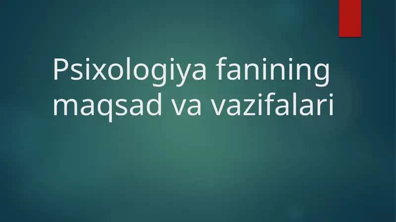 Psixologiya fanining maqsad va vazifalari