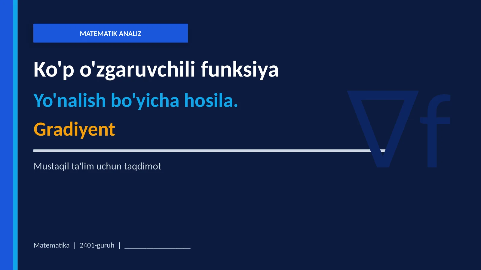 Ko'p o'zgaruvchili funksiya, yo'nalish bo'yicha hosila, gradiyent