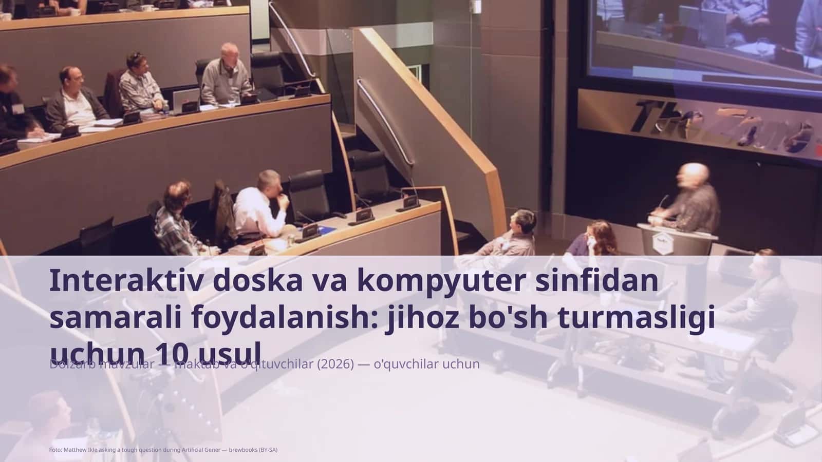 Interaktiv doska va kompyuter sinfidan samarali foydalanish: jihoz bo'sh turmasligi uchun 10 usul