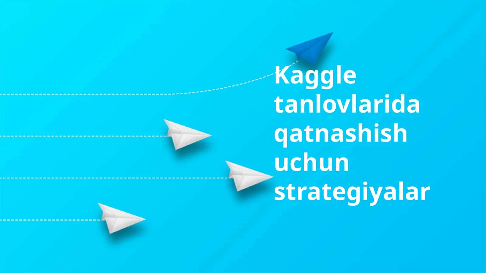 Kaggletanlovlaridaqatnashishuchunstrategiyalar