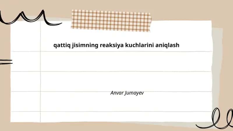Qattiq jisimning reaksiya kuchlarini aniqlash