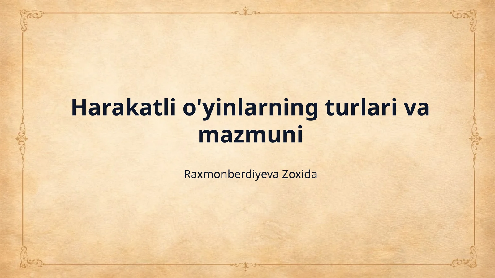 Harakatli o'yinlarning turlari va mazmuni