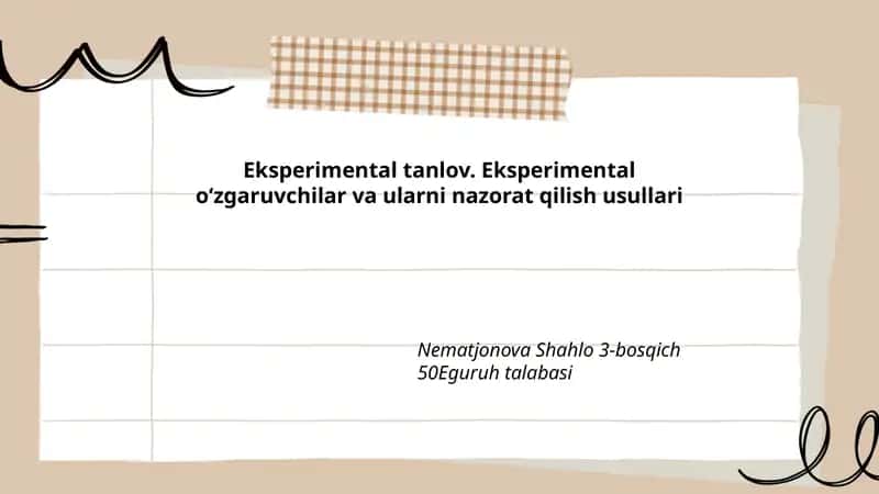 Eksperimental tanlov. Eksperimental oʻzgaruvchilar va ularni nazorat qilish usullari