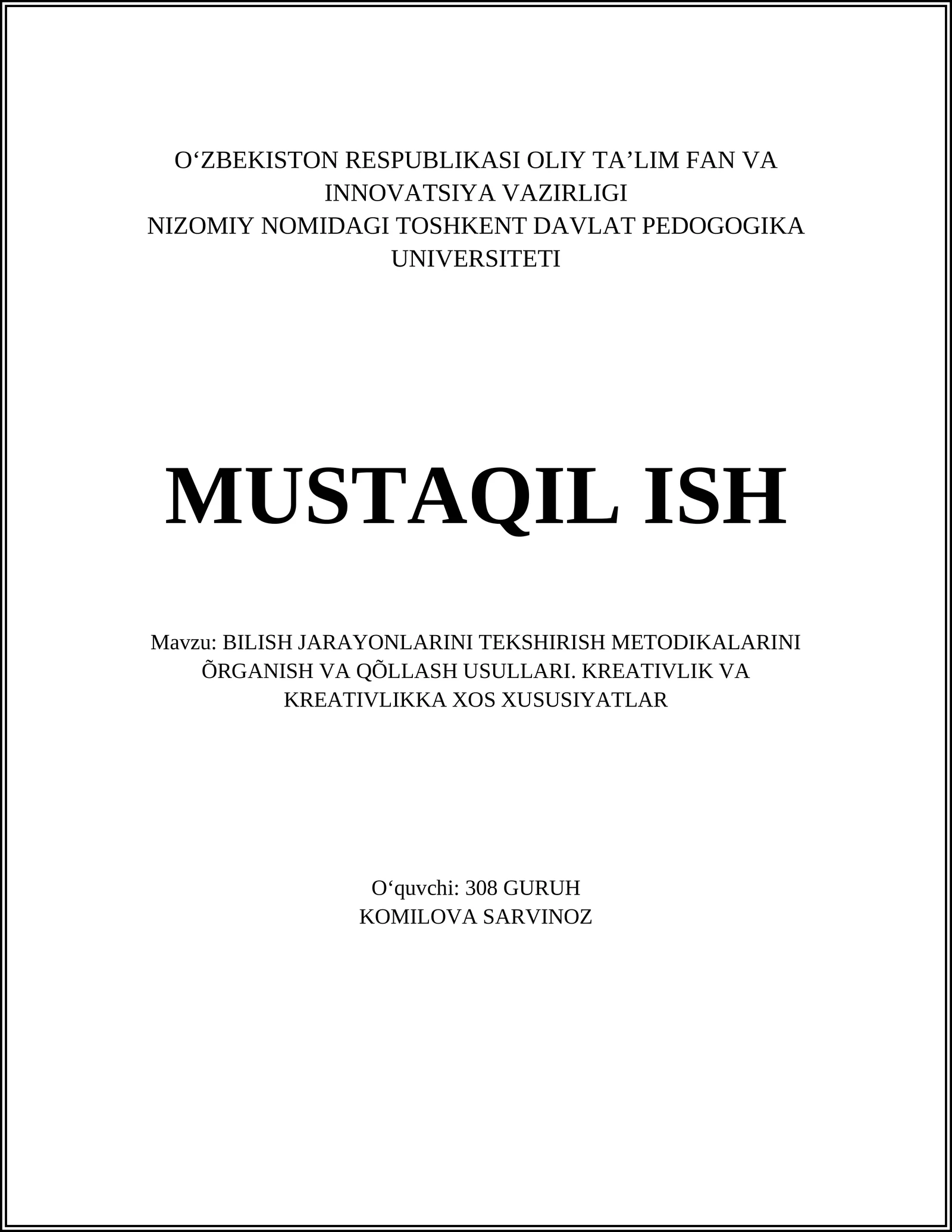 BILISH JARAYONLARINI TEKSHIRISH METODIKALARINI ÕRGANISH VA QÕLLASH USULLARI. KREATIVLIK VA KREATIVLIKKA XOS XUSUSIYATLAR