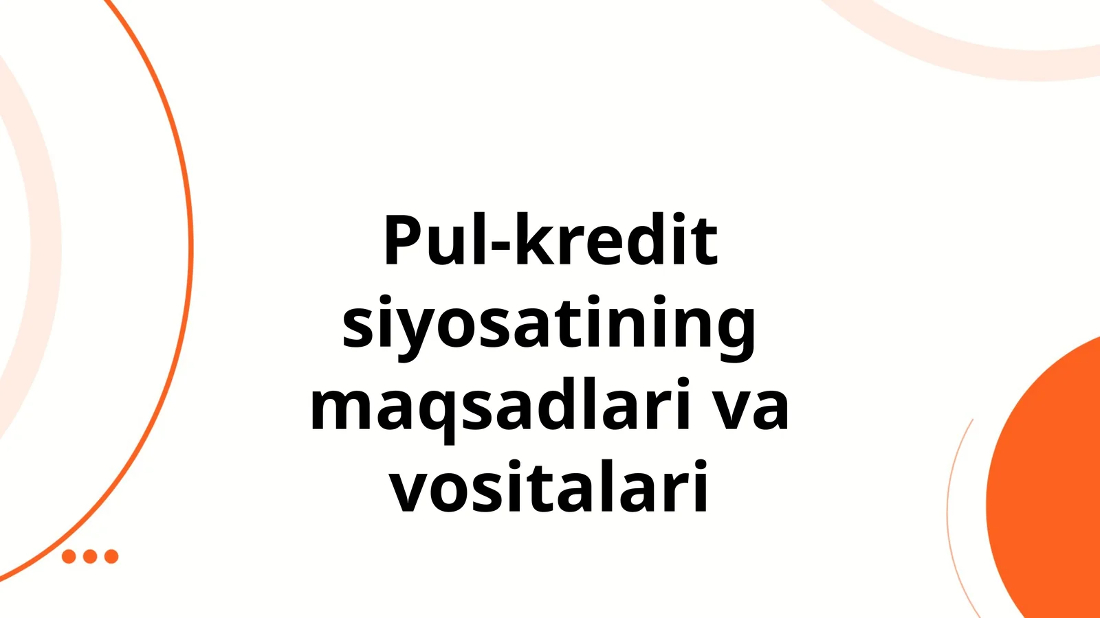 Pul-kredit siyosatining maqsadlari va vositalari