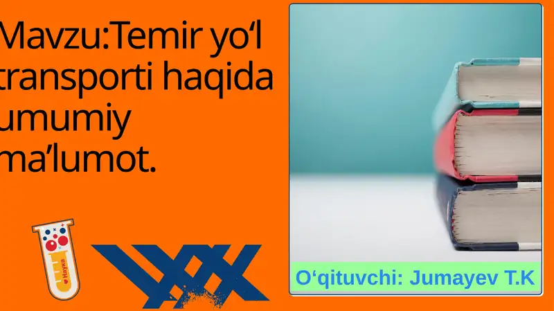 Temiryo‘l transporti haqida umumiy ma’lumot