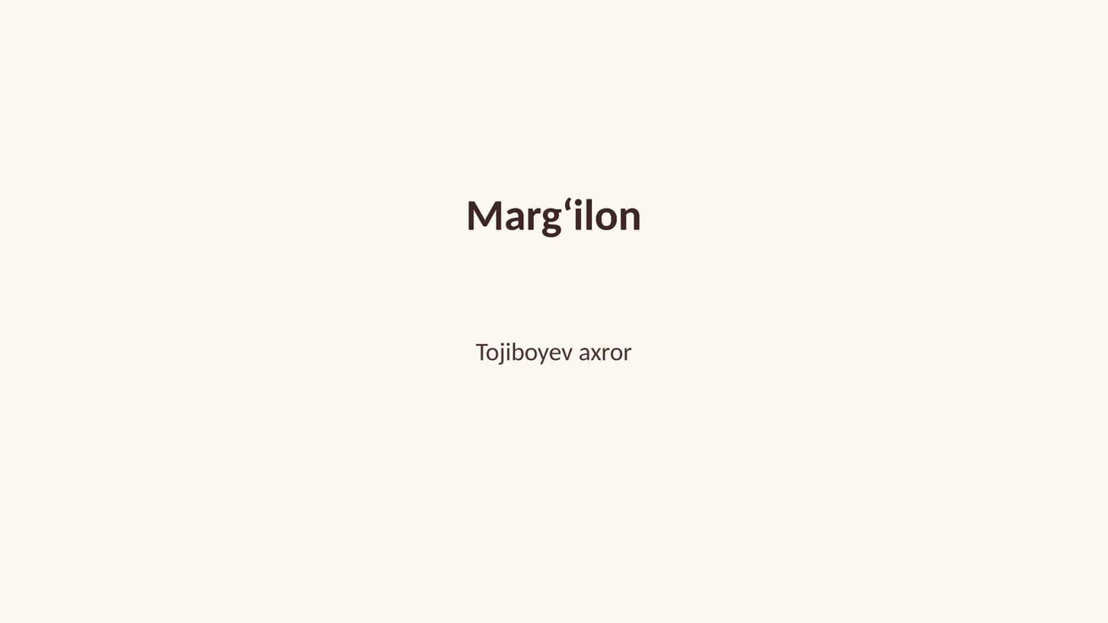 Margʻilonning tarixi va rivojlanishi