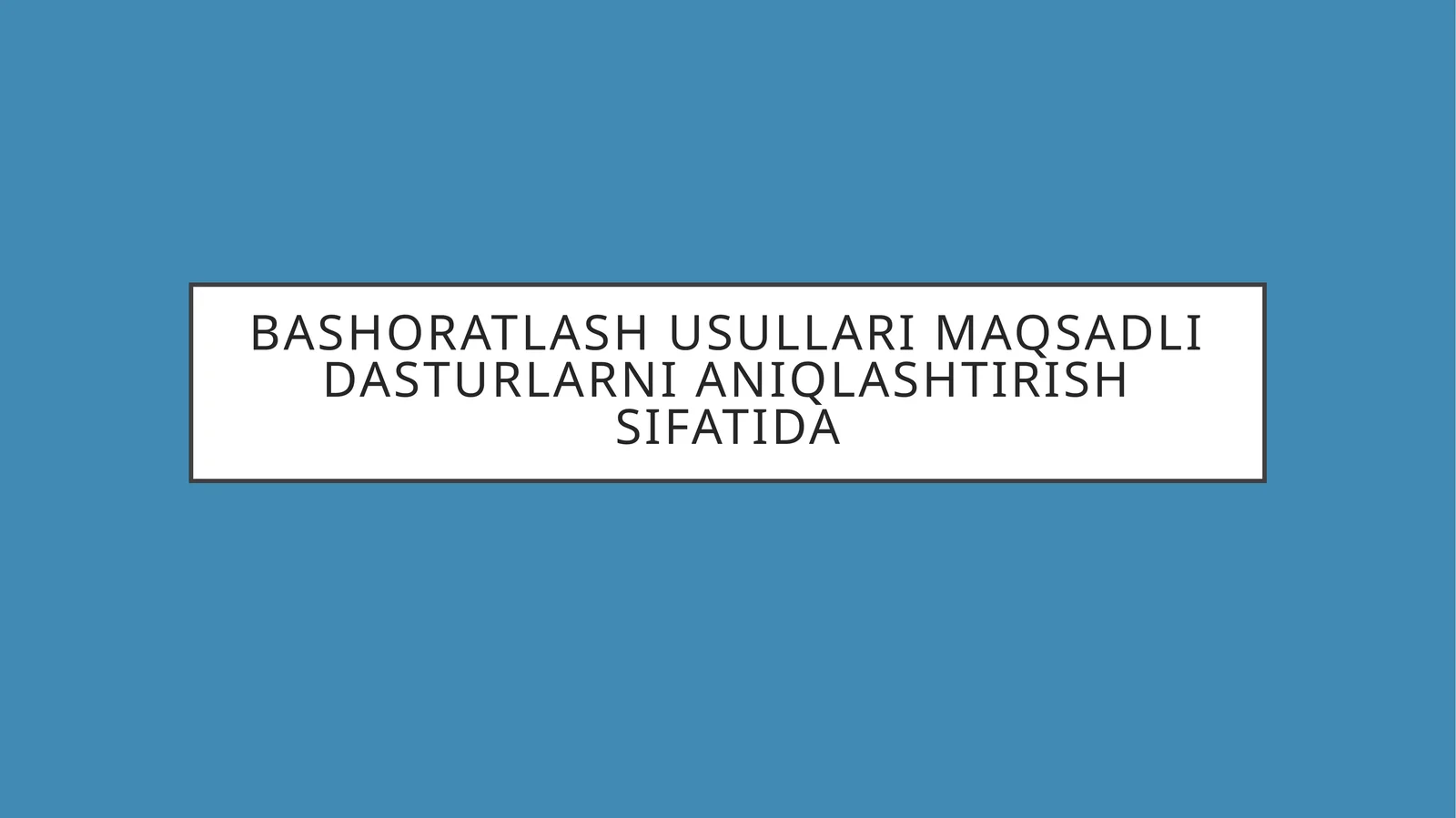 Bashoratlash usullari maqsadli dasturlarni aniqlashtirish sifatida