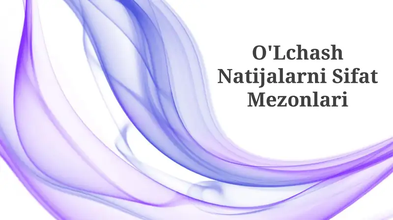 O'Lchash Natijalarni Sifat Mezonlari