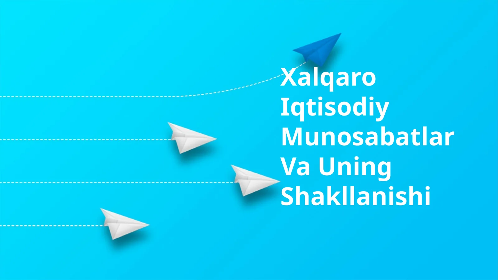 Xalqaro Iqtisodiy Munosabatlar Va Uning Shakllanishi