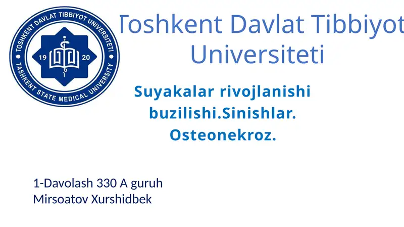 Suyakalar rivojlanishi buzilishi. Sinishlar. Osteonekroz