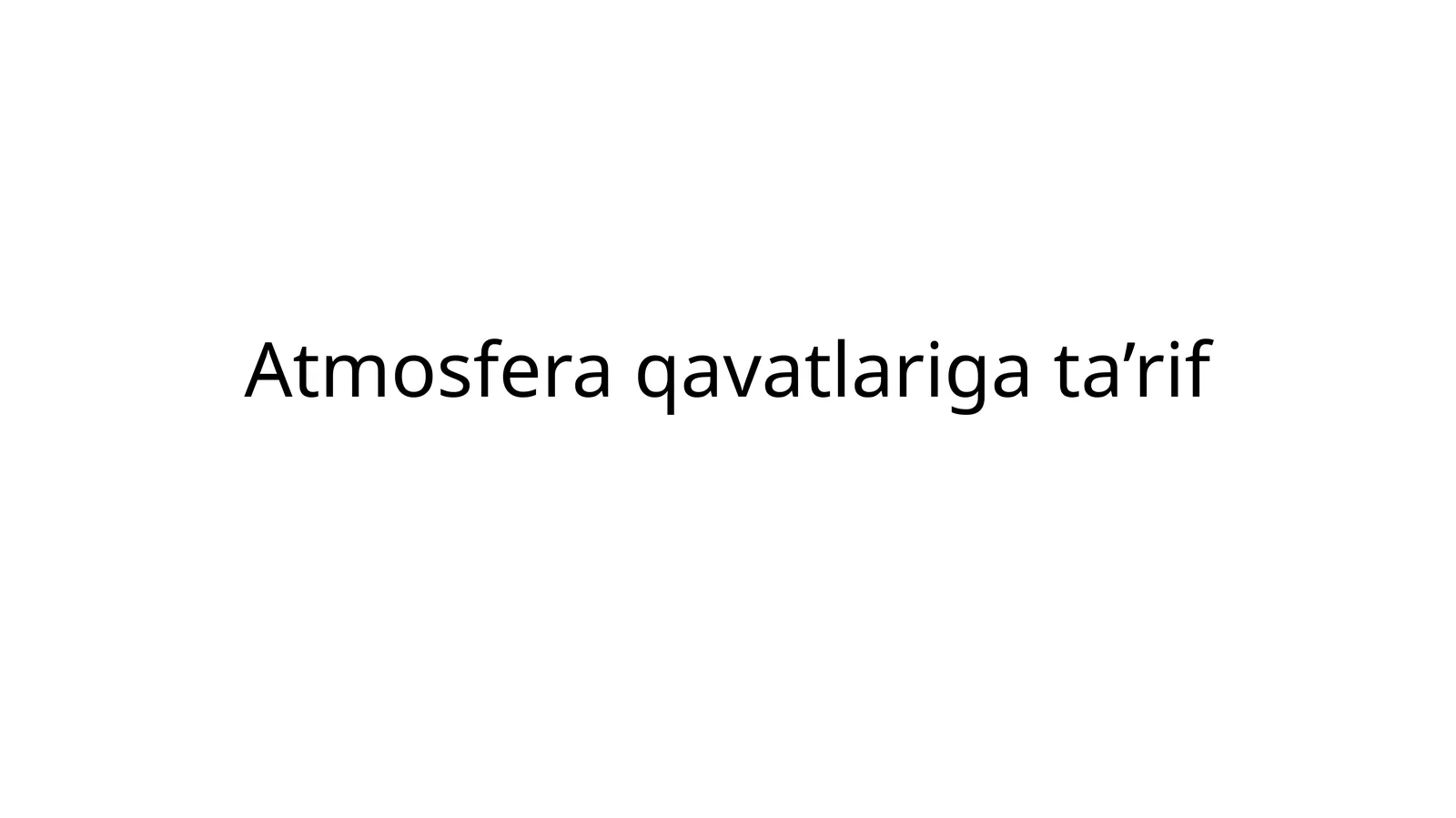 Atmosfera qavatlariga ta’rif. Krasword savol va javobi bilan.