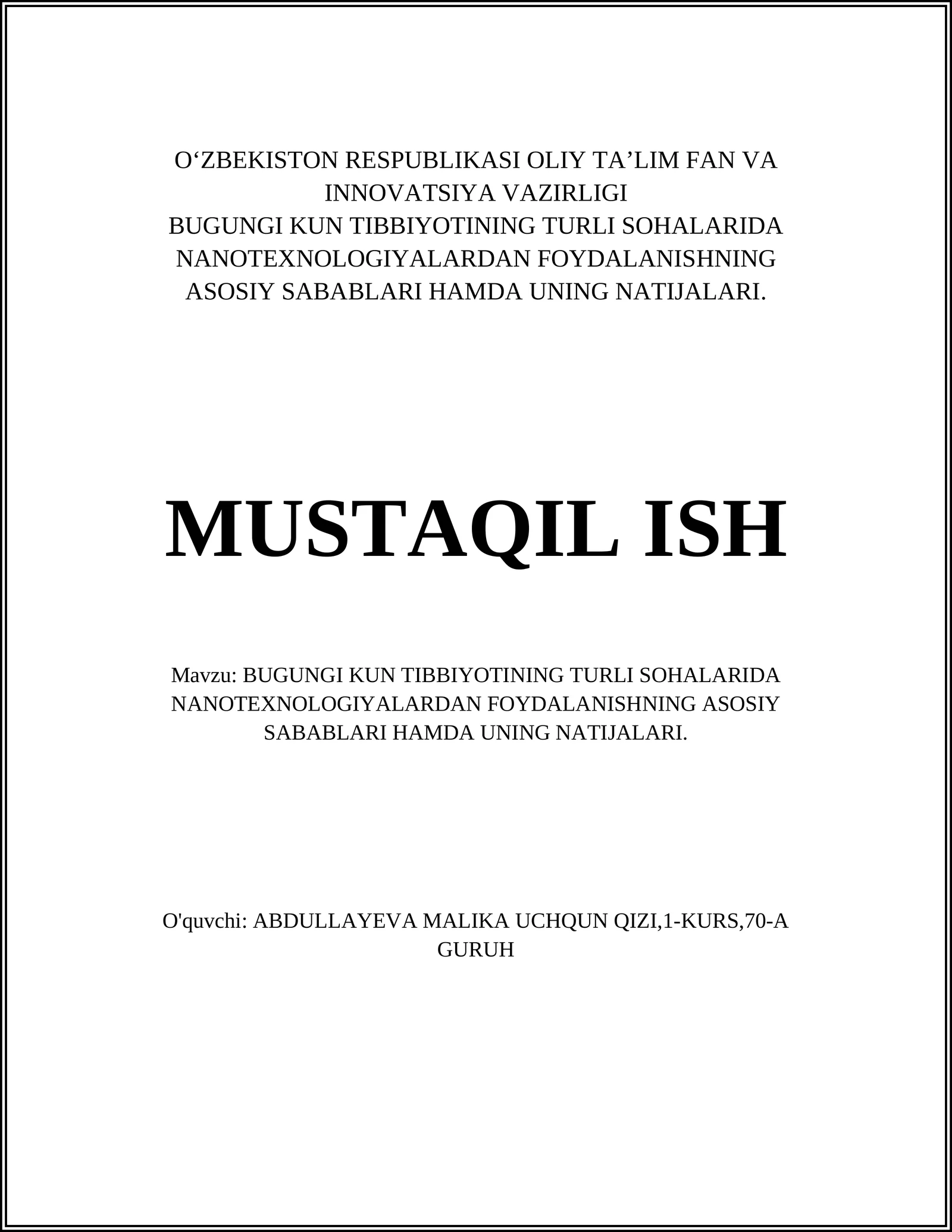 BUGUNGI KUN TIBBIYOTINING TURLI SOHALARIDA NANOTEXNOLOGIYALARDAN FOYDALANISHNING ASOSIY SABABLARI HAMDA UNING NATIJALARI