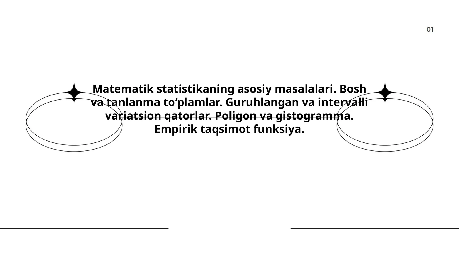 Matematik statistikaning asosiy masalalari. Bosh va tanlanma to‘plamlar. Guruhlangan va intervalli variatsion qatorlar. Poligon va gistogramma. Empirik taqsimot funksiya