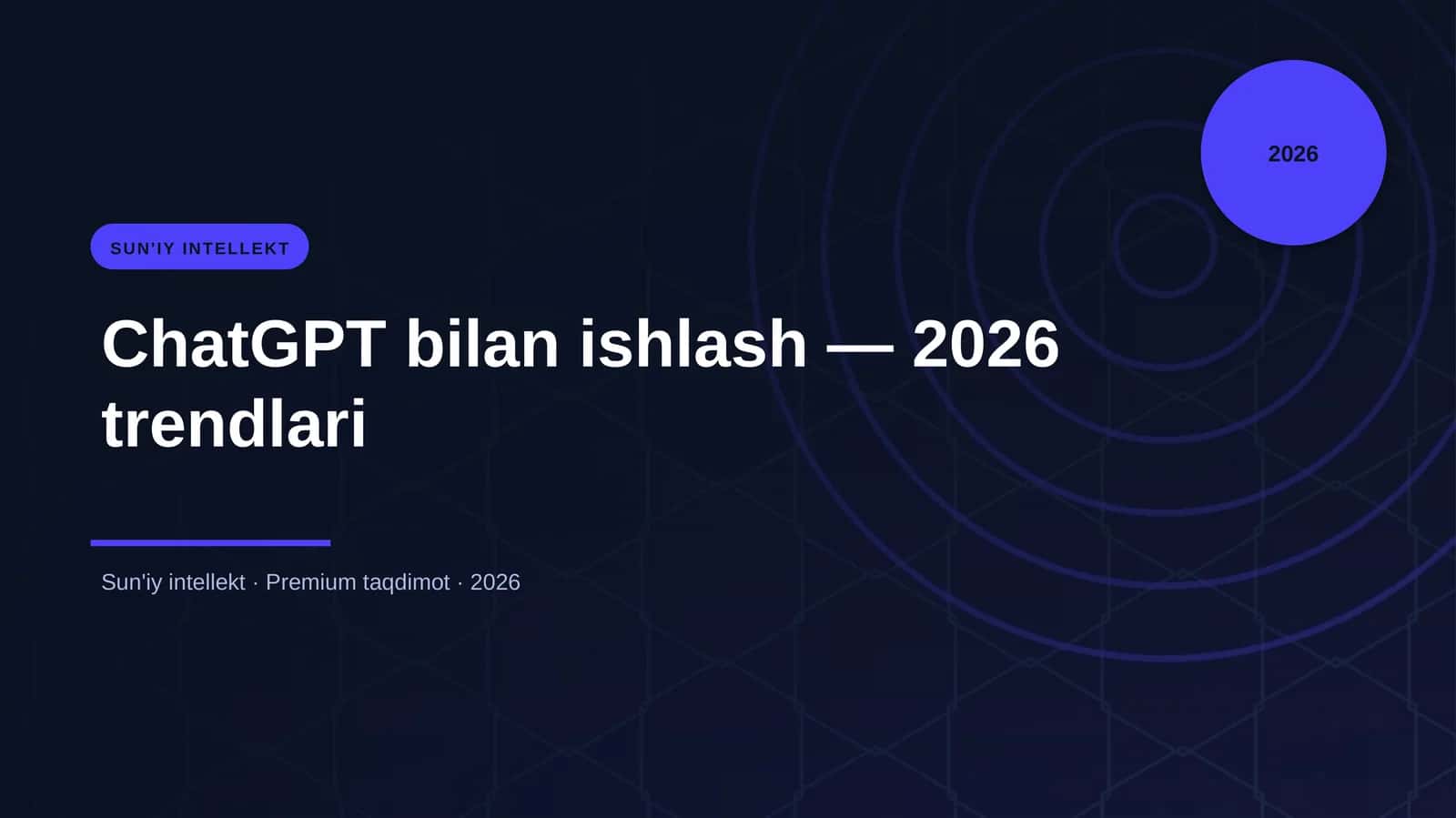 ChatGPT bilan ishlash — 2026 trendlari