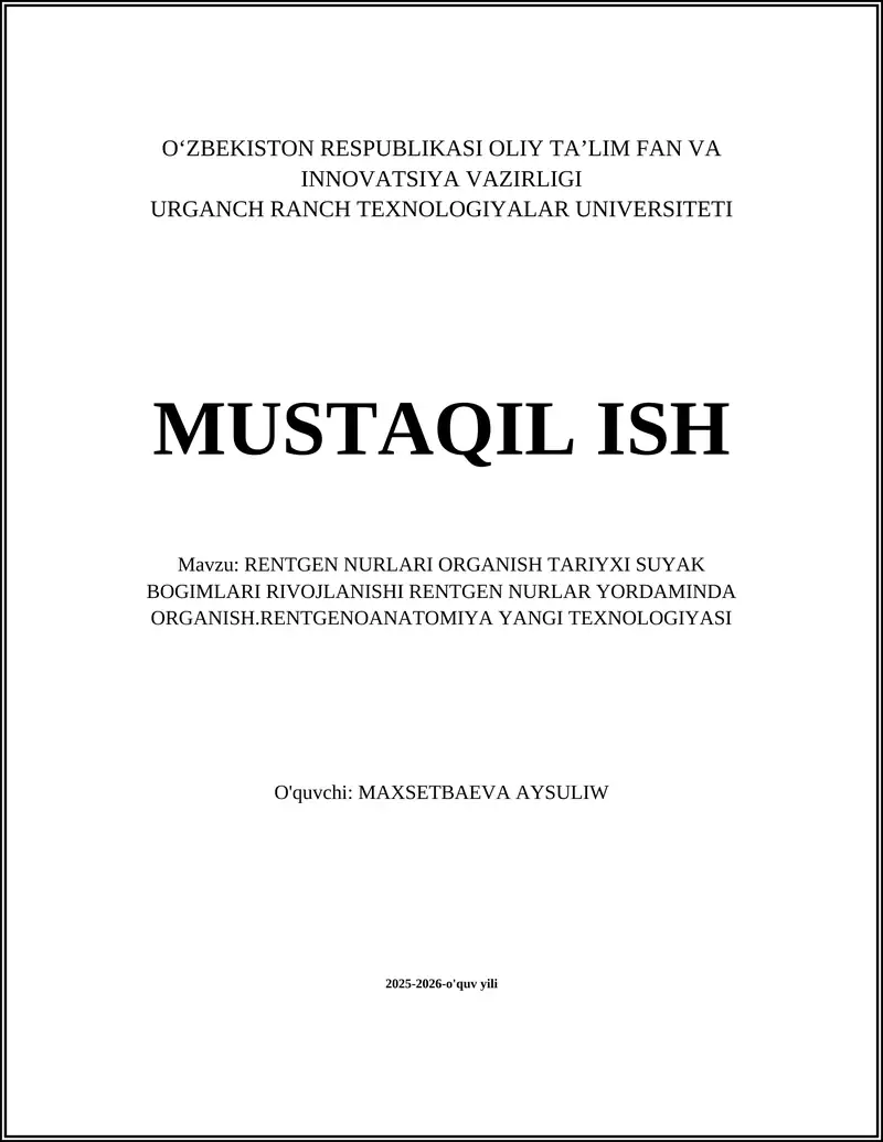 RENTGEN NURLARI ORGANISH TARIYXI SUYAK BOGIMLARI RIVOJLANISHI RENTGEN NURLAR YORDAMINDA ORGANISH.RENTGENOANATOMIYA YANGI TEXNOLOGIYASI