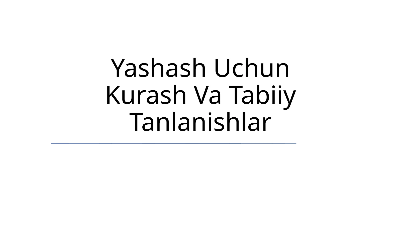 Yashash Uchun Kurash Va Tabiiy Tanlanishlar