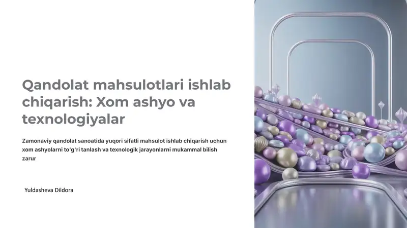 Qandolat mahsulotlari ishlab chiqarish: Xom ashyo va texnologiyalar