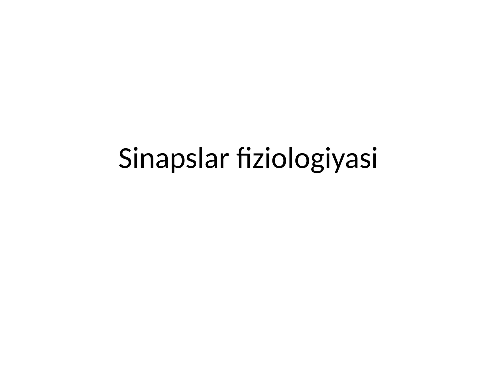 Sinapslarfiziologiyasi