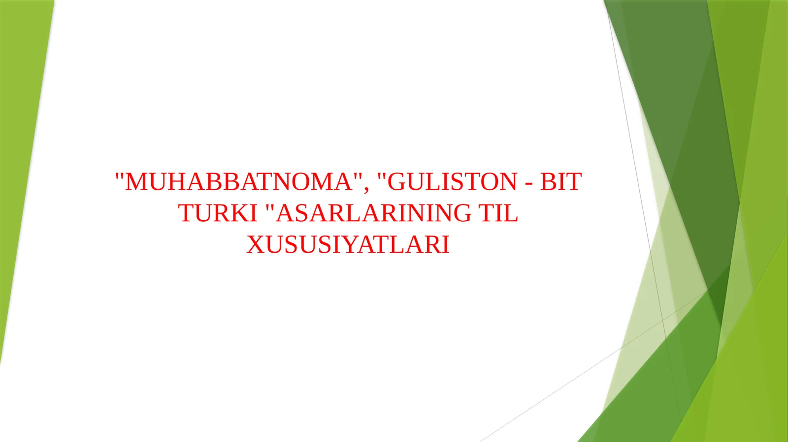 "MUHABBATNOMA", "GULISTON - BIT TURKI "ASARLARINING TIL XUSUSIYATLARI