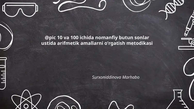 10 va 100 ichida nomanfiy butun sonlar ustida arifmetik amallarni oʻrgatish metodikasi