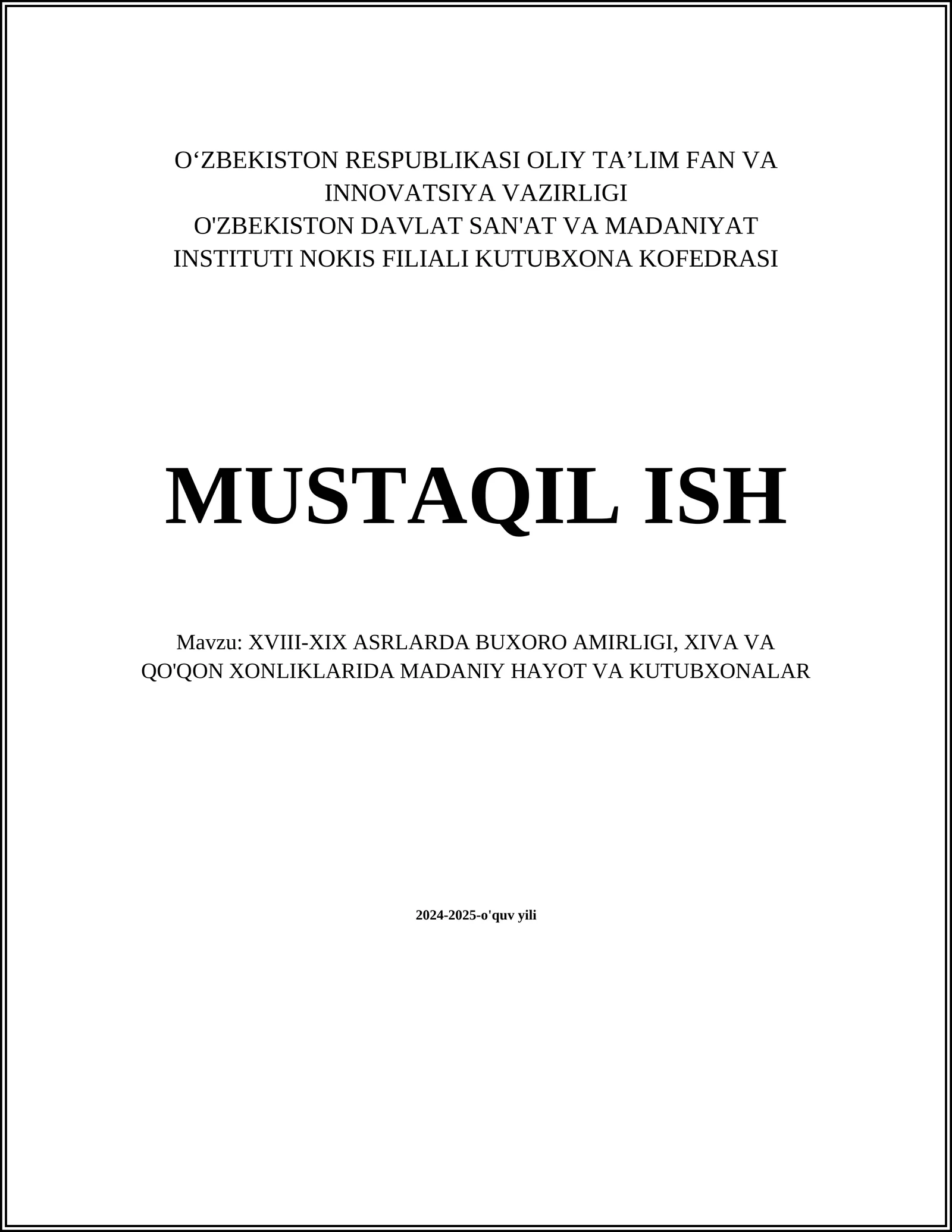 XVIII-XIX ASRLARDA BUXORO AMIRLIGI, XIVA VA QO'QON XONLIKLARIDA MADANIY HAYOT VA KUTUBXONALAR