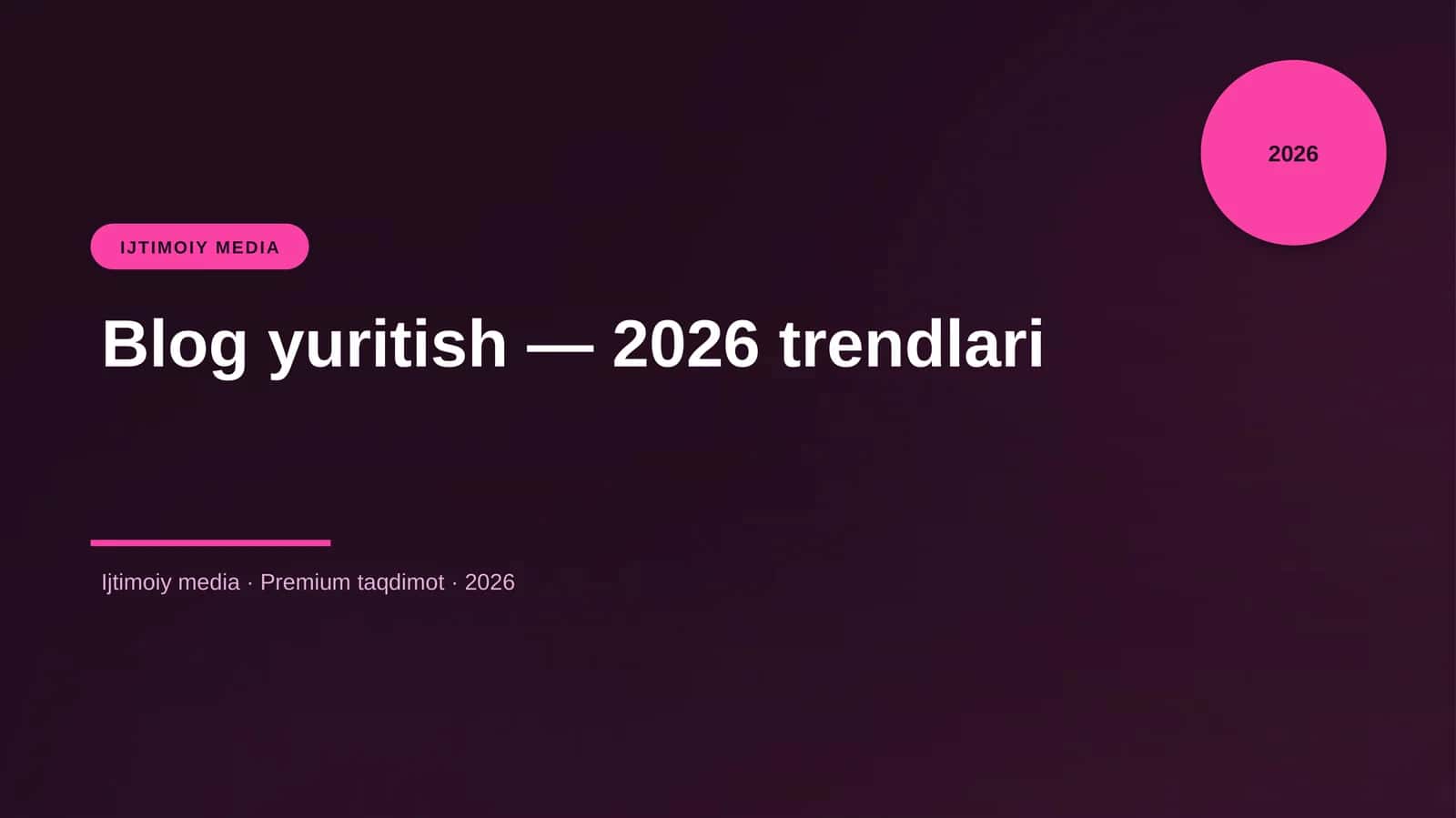 Blog yuritish — 2026 trendlari