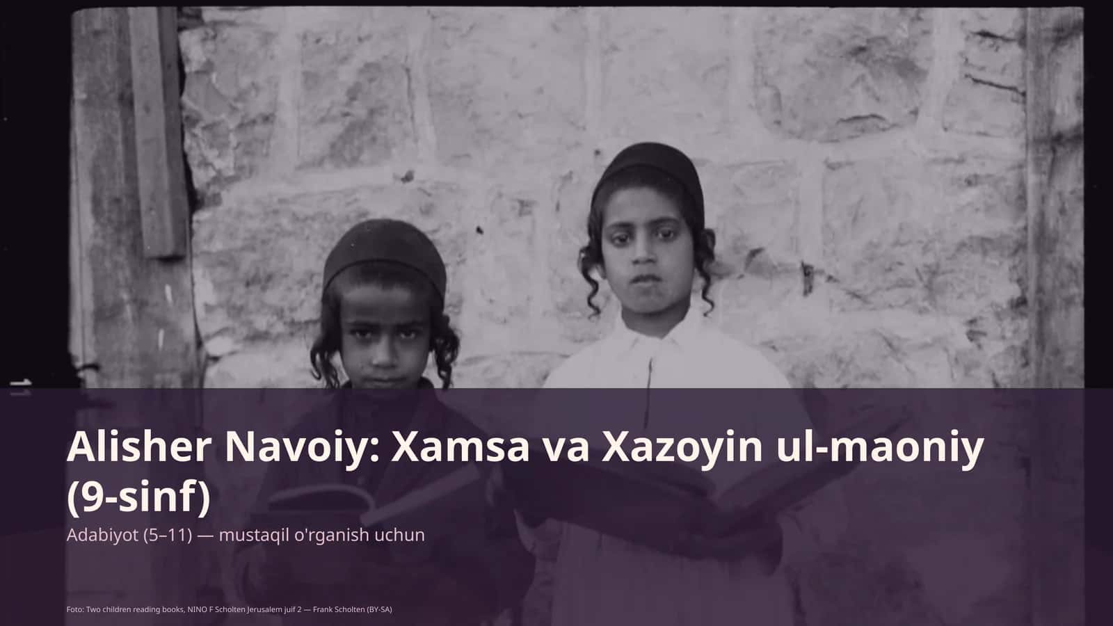 Alisher Navoiy: Xamsa va Xazoyin ul-maoniy (9-sinf)
