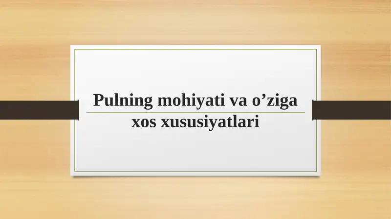 Pulning mohiyati va o'ziga xos hususiyatlari