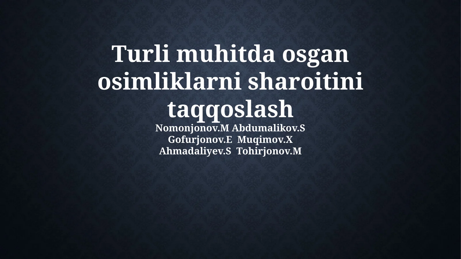 Turli muhitda osgan osimliklarni sharoitini taqqoslash