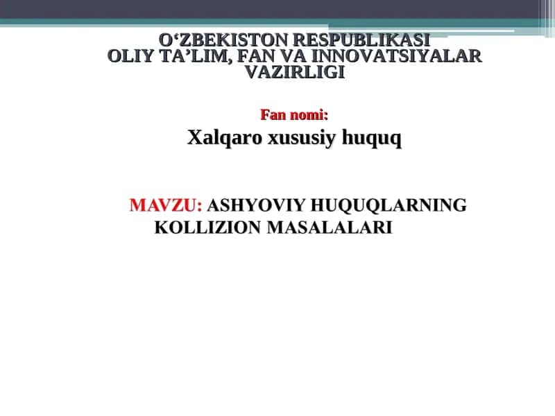 Ashyoviy huquqlarning kollizion masalalari