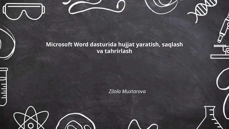 Microsoft Word dasturida hujjat yaratish, saqlash va tahrirlash