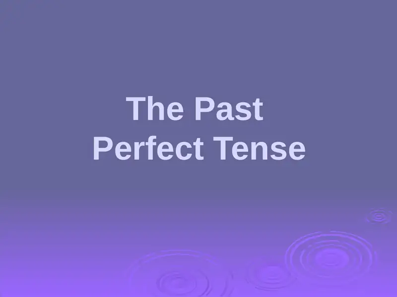 Past Perfect Tense