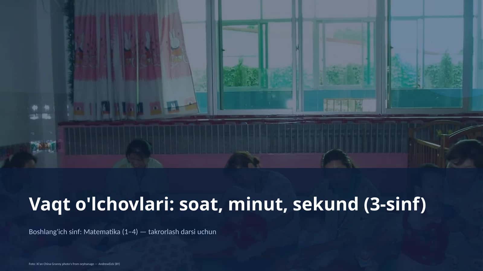 Vaqt o'lchovlari: soat, minut, sekund (3-sinf)