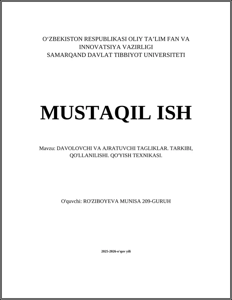 DAVOLOVCHI VA AJRATUVCHI TAGLIKLAR. TARKIBI, QO'LLANILISHI. QO'YISH TEXNIKASI