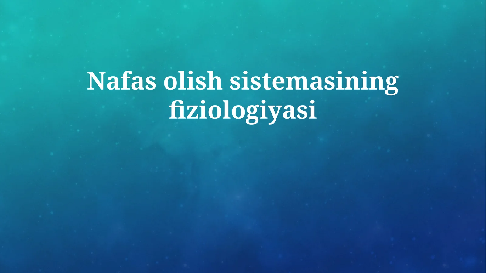 Nafas olish sistemasining fiziologiyasi