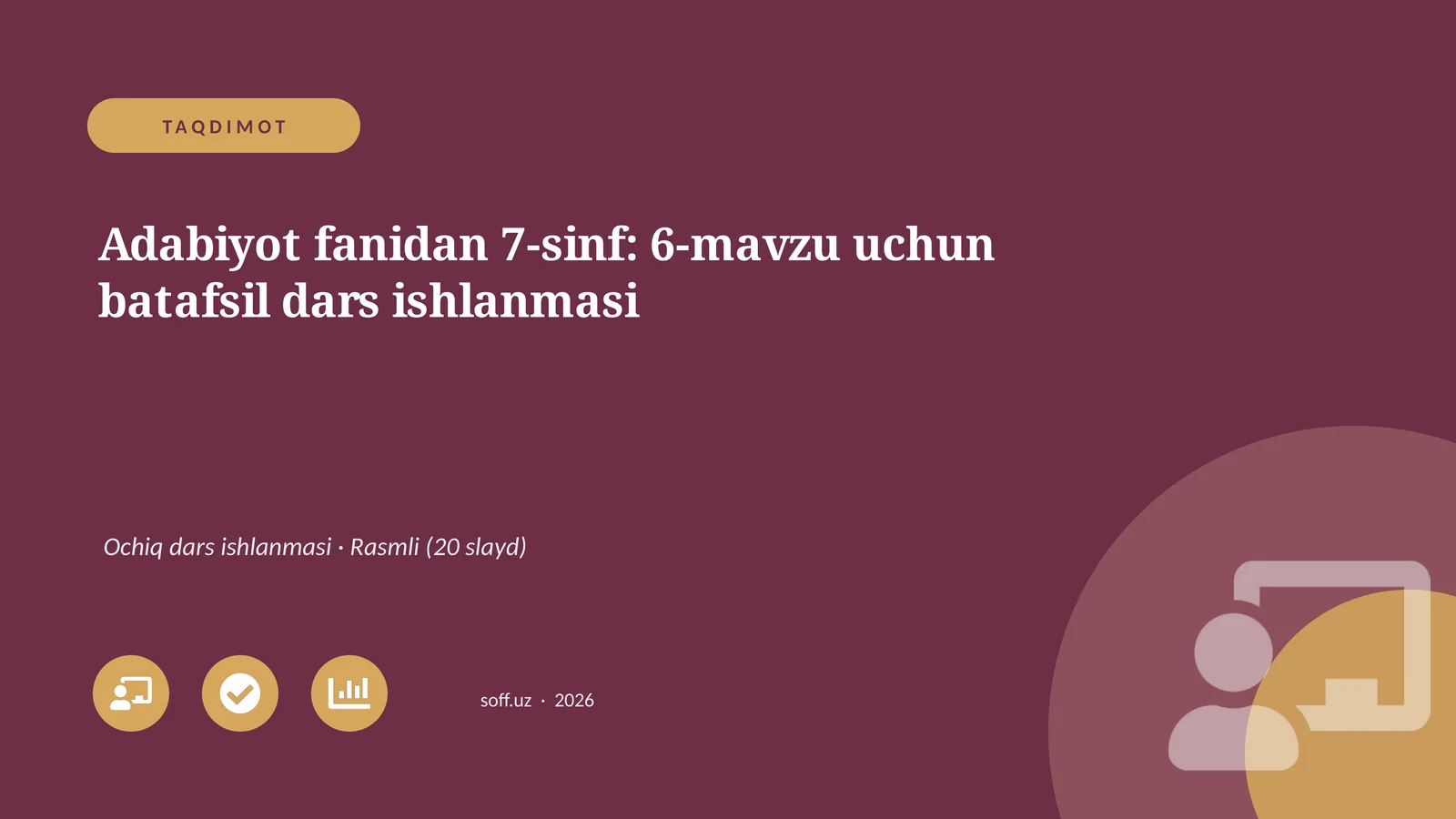 Adabiyot fanidan 7-sinf: 6-mavzu uchun batafsil dars ishlanmasi