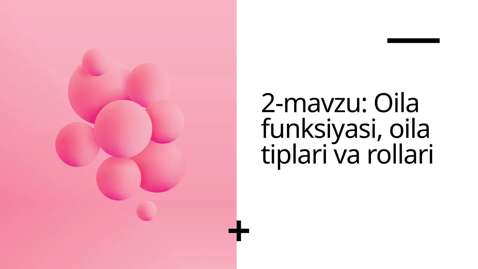 Oila funksiyasi, oila tiplari va rollari