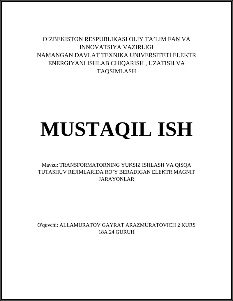 TRANSFORMATORNING YUKSIZ ISHLASH VA QISQA TUTASHUV REJIMLARIDA RO’Y BERADIGAN ELEKTR MAGNIT JARAYONLAR
