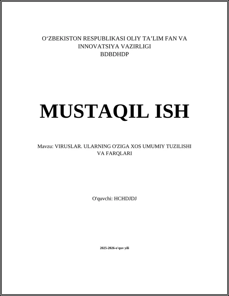 Mavzu: VIRUSLAR. ULARNING O'ZIGA XOS UMUMIY TUZILISHI VA FARQLARI
