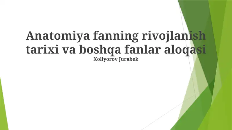 Anatomiya fanning rivojlanish tarixi va boshqa fanlar aloqasi