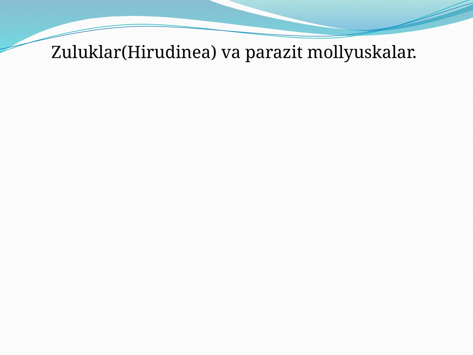 Zuluklar(Hirudinea) va parazit mollyuskalar