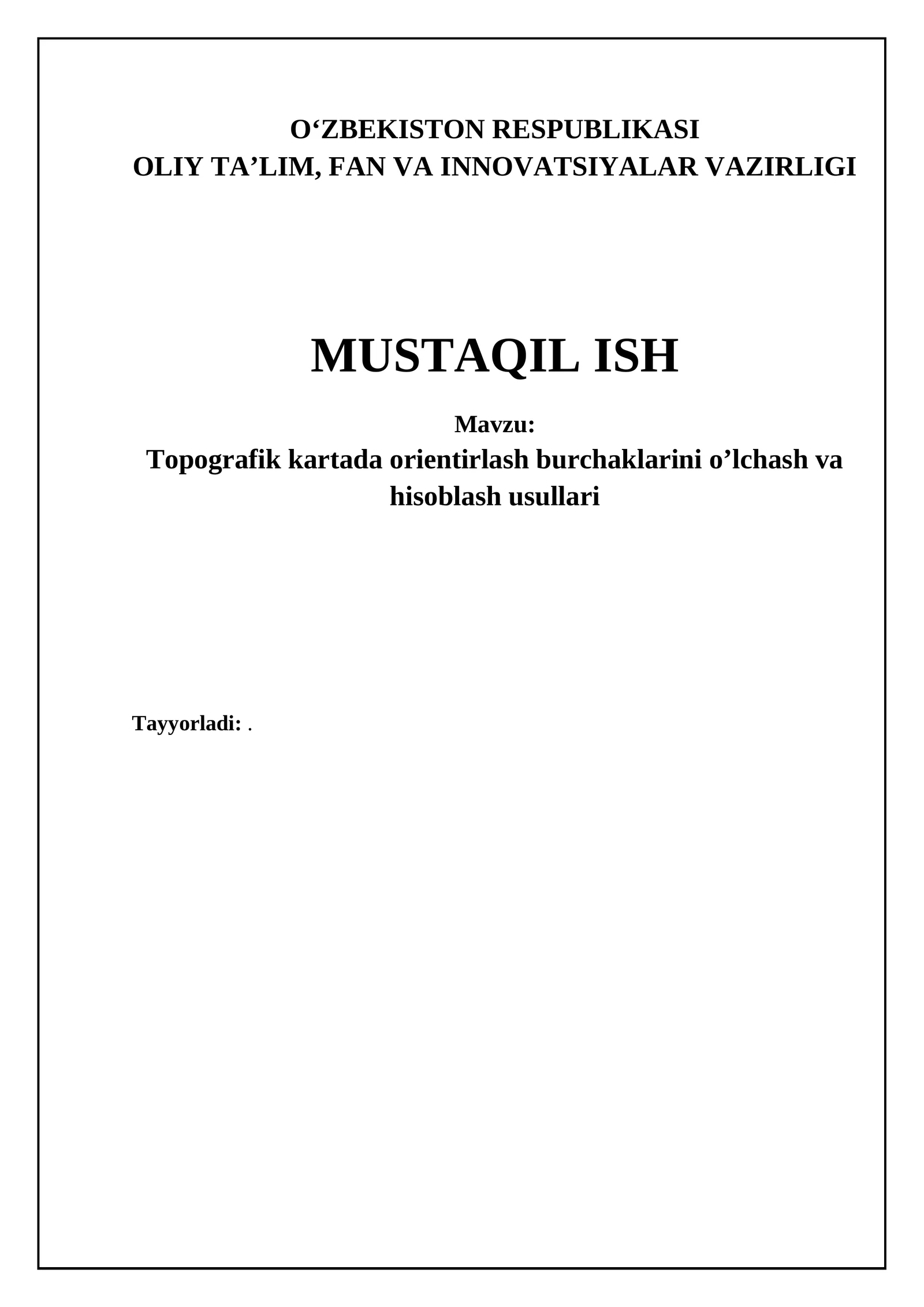 Topografik kartada orientirlash burchaklarini o’lchash va hisoblash usullari