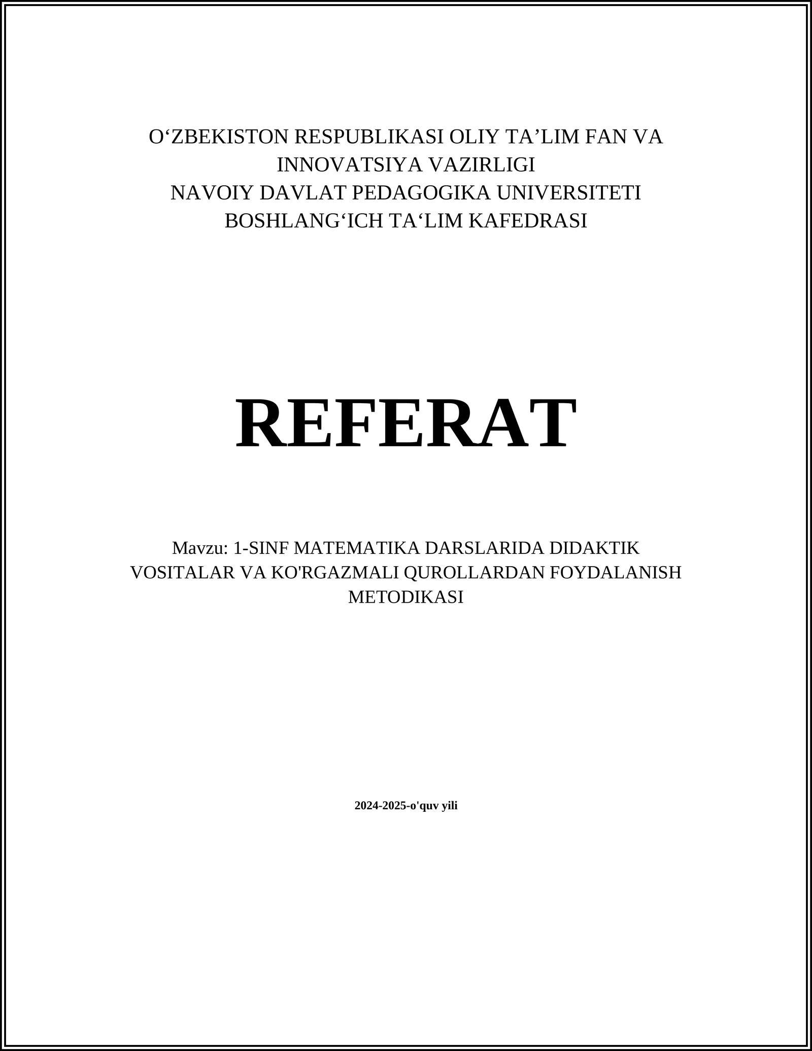 1-SINF MATEMATIKA DARSLARIDA DIDAKTIK VOSITALAR VA KO'RGAZMALI QUROLLARDAN FOYDALANISH METODIKASI