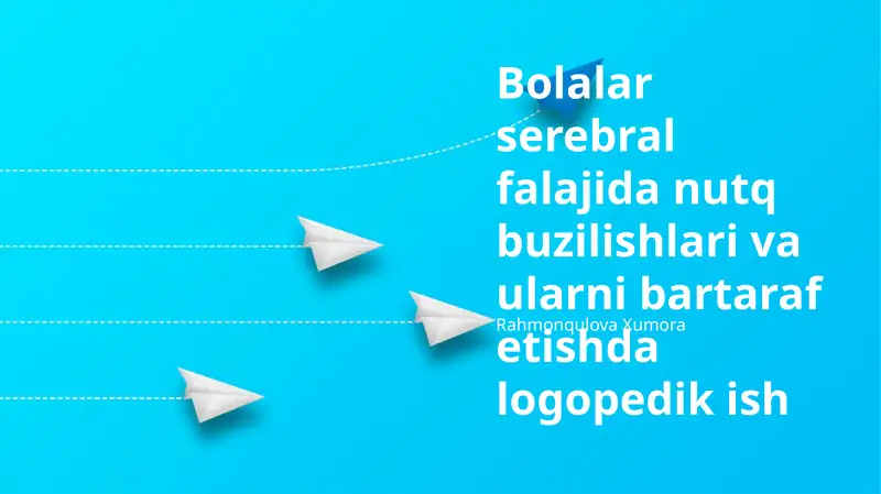 Serebral paralichi bo'lgan bolalardagi nutq buzilishlari