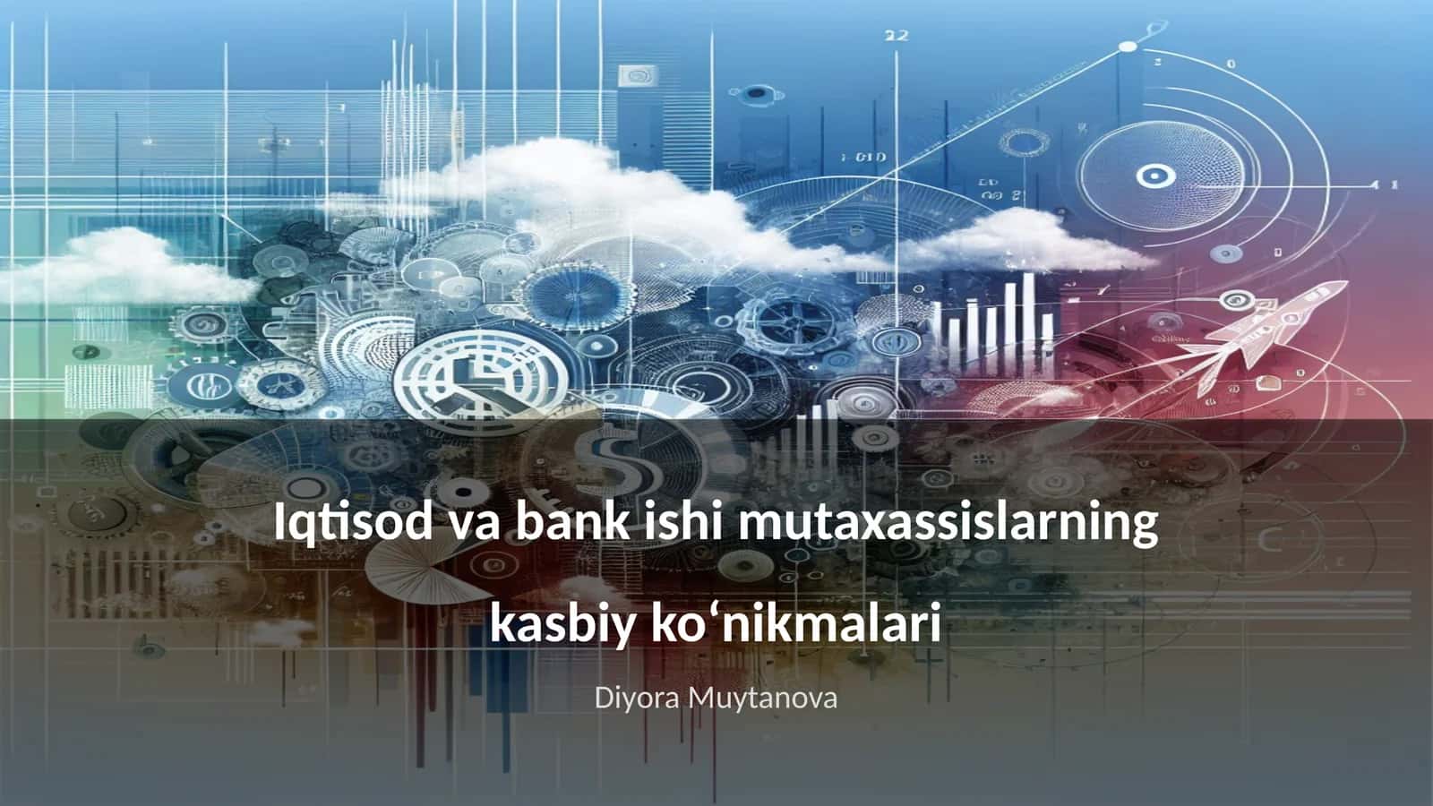 Iqtisod va bank ishi mutaxassislarning kasbiy ko‘nikmalari