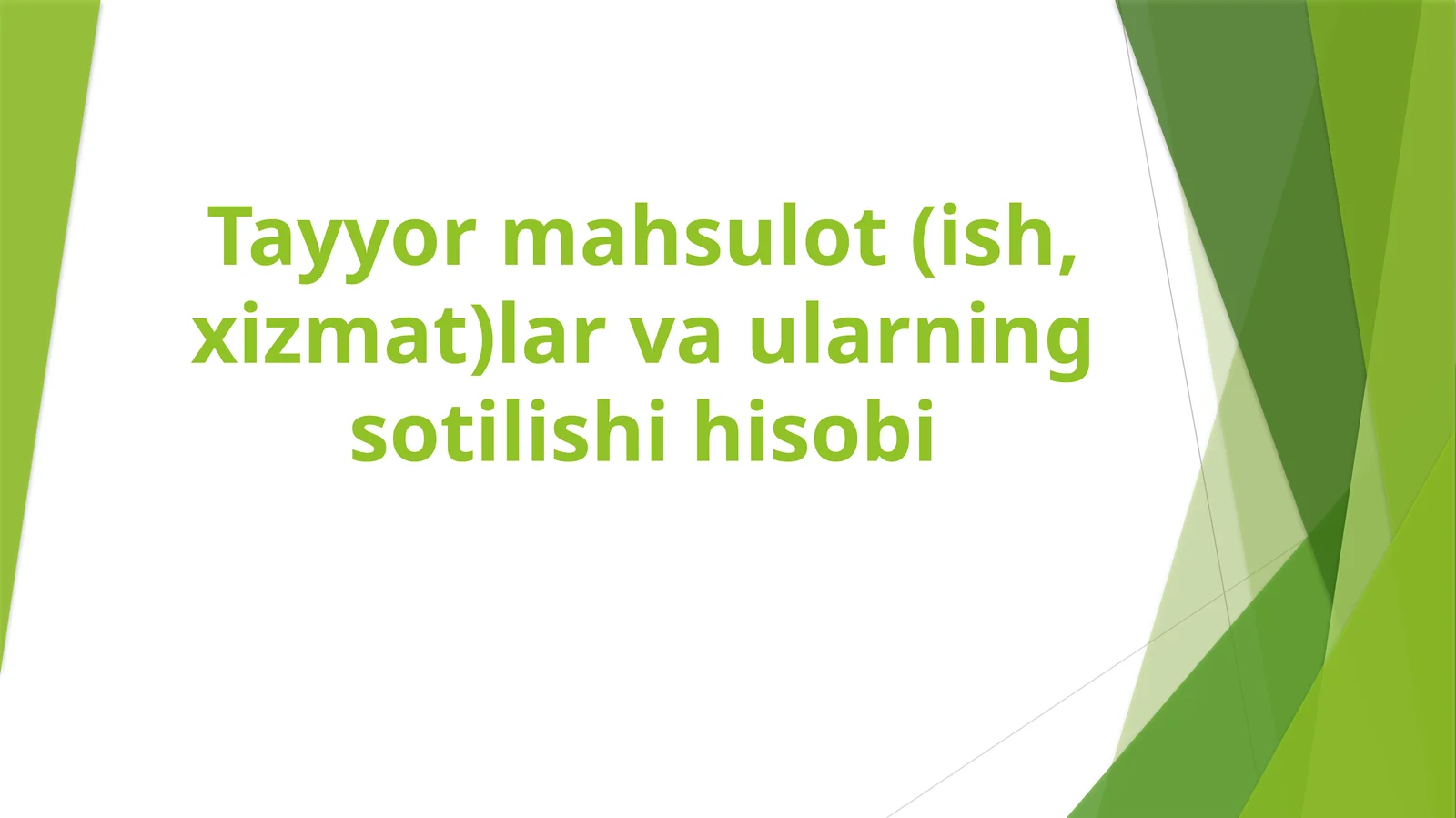 Tayyor mahsulot (ish, xizmat)lar va ularning sotilishi hisobi