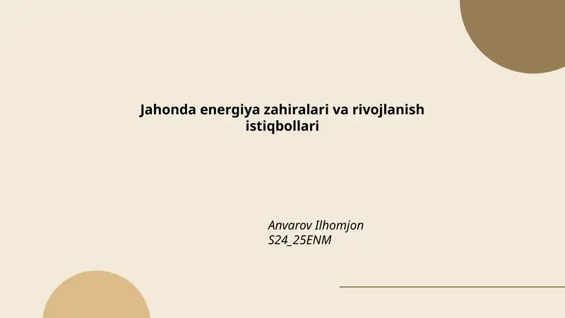 Jahonda energiya zahiralari va rivojlanish istiqbollari