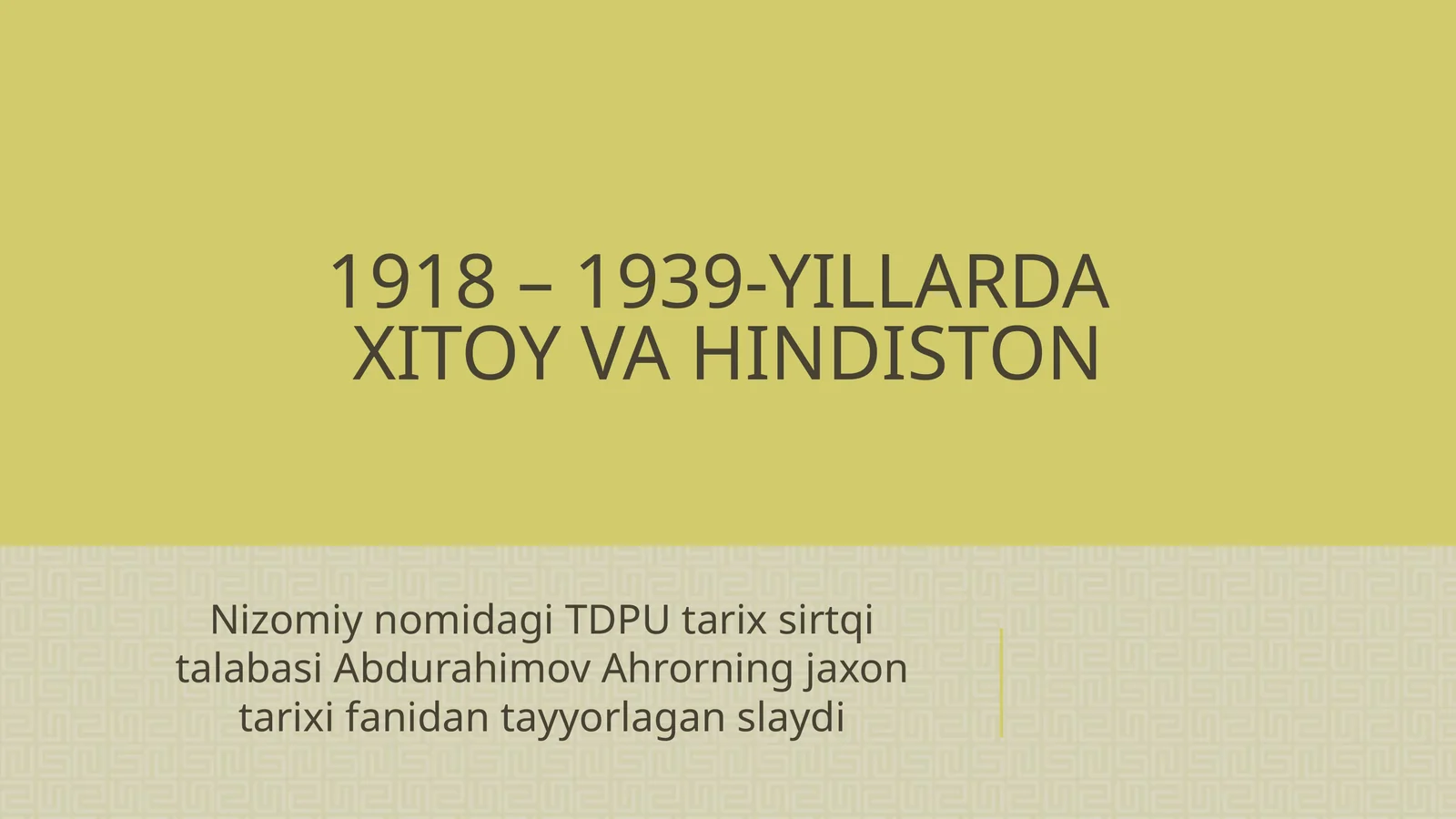 1918 – 1939-YILLARDA XITOY VA HINDISTON