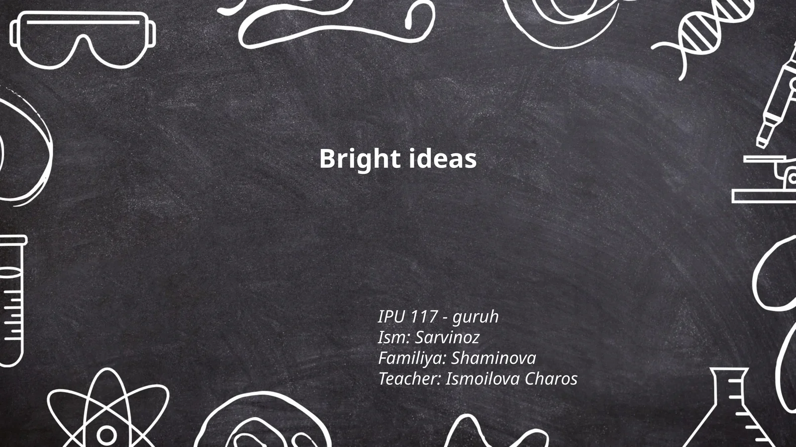 Bright ideas